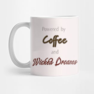 Coffee and Wicked Dreams Mug